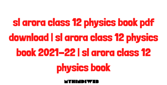sl arora class 12 physics book pdf download